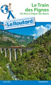 Le Routard Train des Pignes, da Nice a Digne-les-Bains